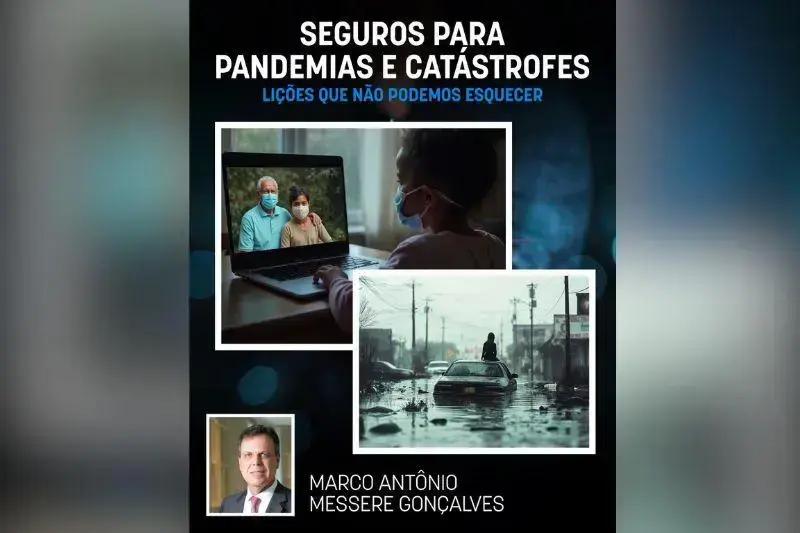 Lições sobre seguros para pandemias e catástrofes que não podemos esquecer
